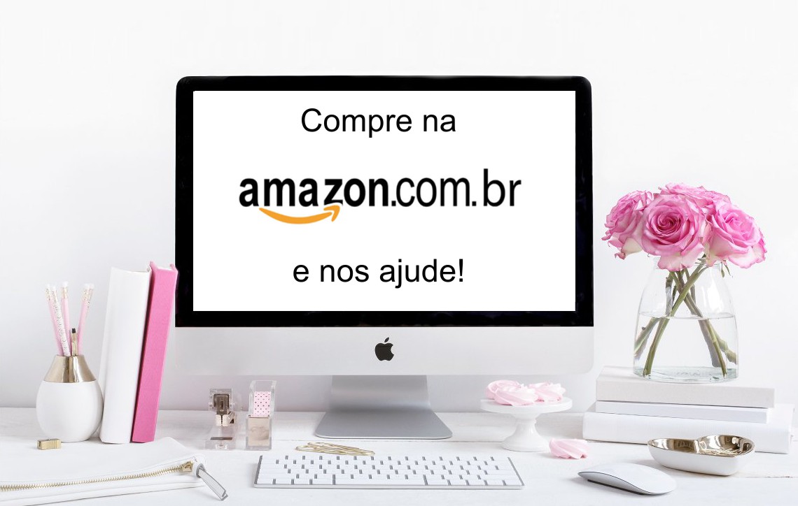 Compre na Amazon e ajude a Rede Feminina de Joinville Compre na Amazon e ajude a Rede Feminina de Joinville